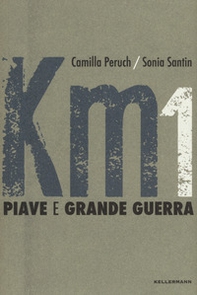 Km 1 Piave e grande guerra - Librerie.coop