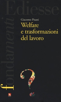 Welfare e trasformazioni del lavoro - Librerie.coop