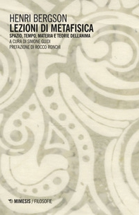 Lezioni di metafisica. Spazio, tempo, materia e teorie dell'anima - Librerie.coop Lezioni di metafisica. Spazio, tempo, materia e teorie dell'anima - Librerie.coop