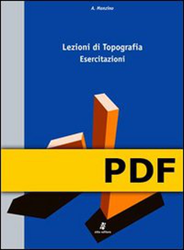 Lezioni di Topografia - Esercitazioni - Librerie.coop Lezioni di Topografia - Esercitazioni - Librerie.coop