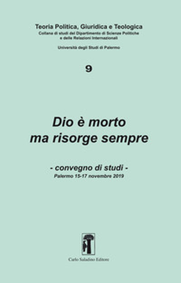 Dio è morto ma risorge sempre. Convegno di studi (Palermo, 15-17 novembre 2019) - Librerie.coop Dio è morto ma risorge sempre. Convegno di studi (Palermo, 15-17 novembre 2019) - Librerie.coop