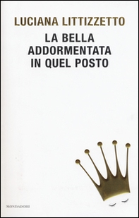 La bella addormentata in quel posto - Librerie.coop