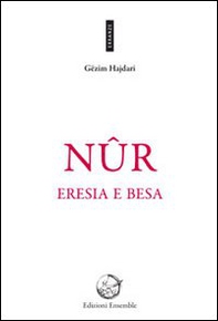 Nûr. Eresia e besa - Librerie.coop Nûr. Eresia e besa - Librerie.coop