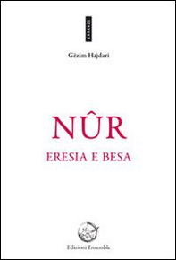 Nûr. Eresia e besa - Librerie.coop