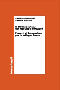 Le imprese sociali tra mercato e comunità. Percorsi di innovazione per lo sviluppo locale - Librerie.coop Le imprese sociali tra mercato e comunità. Percorsi di innovazione per lo sviluppo locale - Librerie.coop