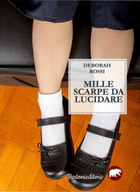 Mille scarpe da lucidare - Librerie.coop