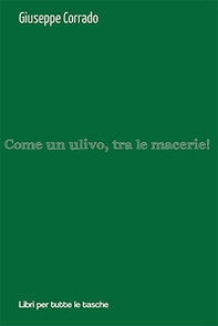 Come un ulivo, tra le macerie! - Librerie.coop Come un ulivo, tra le macerie! - Librerie.coop