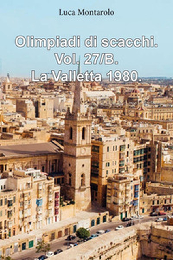 Olimpiadi di scacchi - Vol. 27\B - Librerie.coop Olimpiadi di scacchi - Vol. 27\B - Librerie.coop