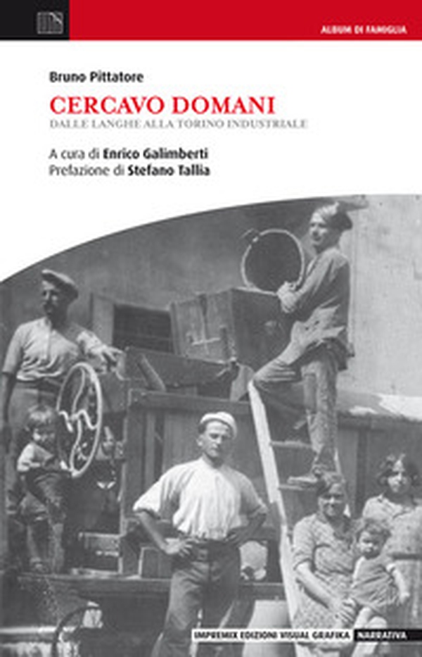Cercavo domani. Dalle Langhe alla Torino industriale - Librerie.coop Cercavo domani. Dalle Langhe alla Torino industriale - Librerie.coop