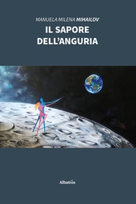 Il sapore dell'anguria - Librerie.coop Il sapore dell'anguria - Librerie.coop