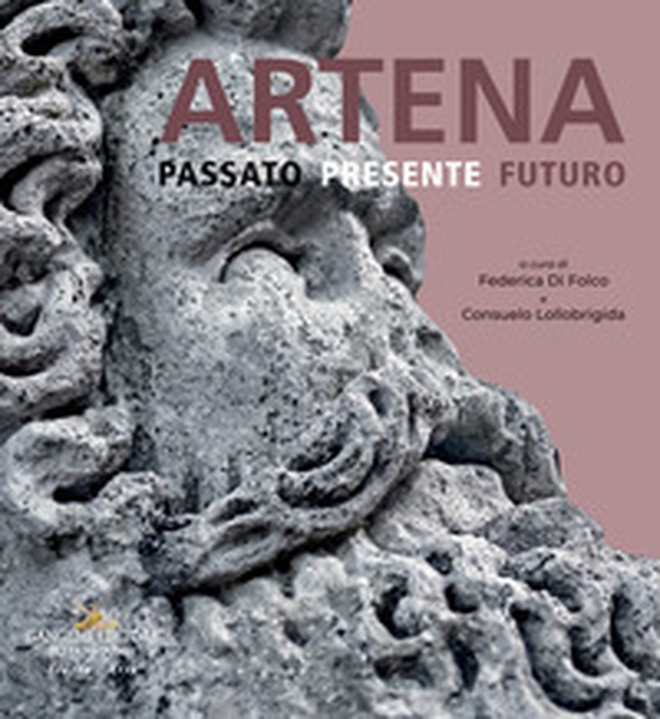 Artena. Passato presente futuro - Librerie.coop Artena. Passato presente futuro - Librerie.coop