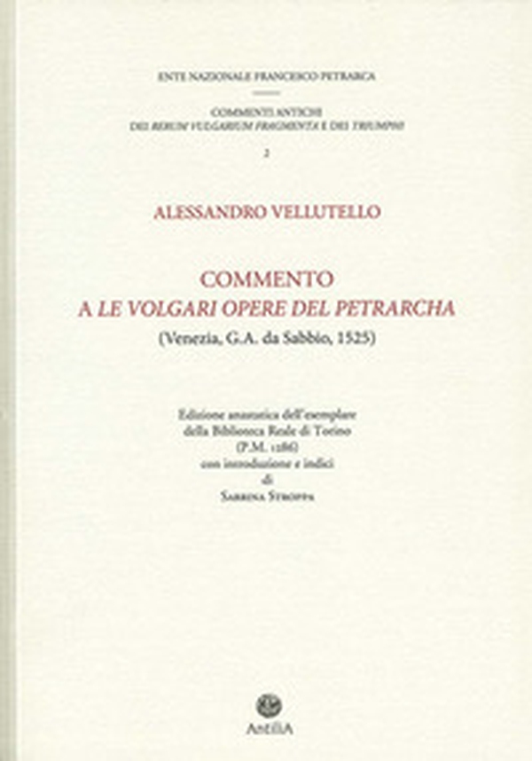 Commento a «Le volgari opere» del Petrarcha. Edizione anastatica dell'esemplare della Biblioteca reale di Torino (P.M. 1286) - Librerie.coop Commento a «Le volgari opere» del Petrarcha. Edizione anastatica dell'esemplare della Biblioteca reale di Torino (P.M. 1286) - Librerie.coop