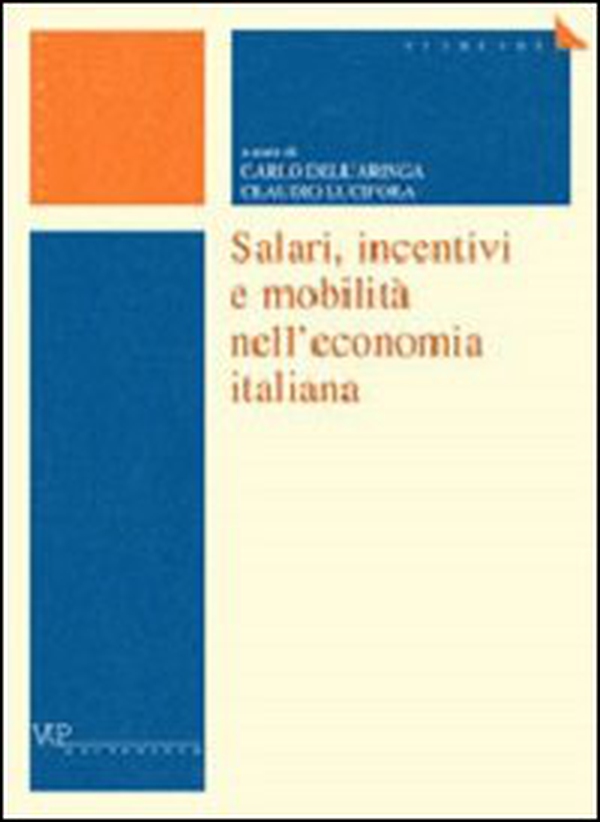 Salari, incentivi e mobilità nell'economia italiana - Librerie.coop Salari, incentivi e mobilità nell'economia italiana - Librerie.coop