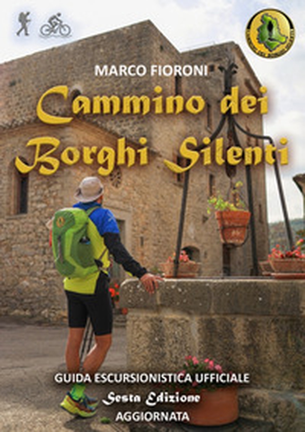 Cammino dei Borghi Silenti. Guida escursionistica ufficiale - Librerie.coop Cammino dei Borghi Silenti. Guida escursionistica ufficiale - Librerie.coop