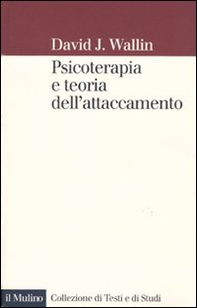 Psicoterapia e teoria dell'attaccamento - Librerie.coop