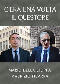 C'era una volta il questore - Librerie.coop