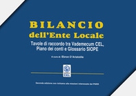 Bilancio dell'ente locale. Tavole di raccordo tra vademecuum CEL, piano dei conti e glossario SIOPE - Librerie.coop