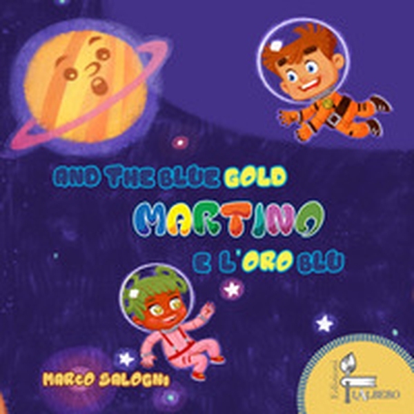 Martino e l'oro blu-Martino and the blue gold - Librerie.coop Martino e l'oro blu-Martino and the blue gold - Librerie.coop
