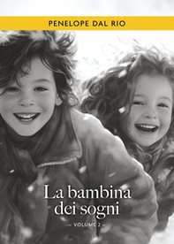 La bambina dei sogni - Vol. 2 - Librerie.coop
