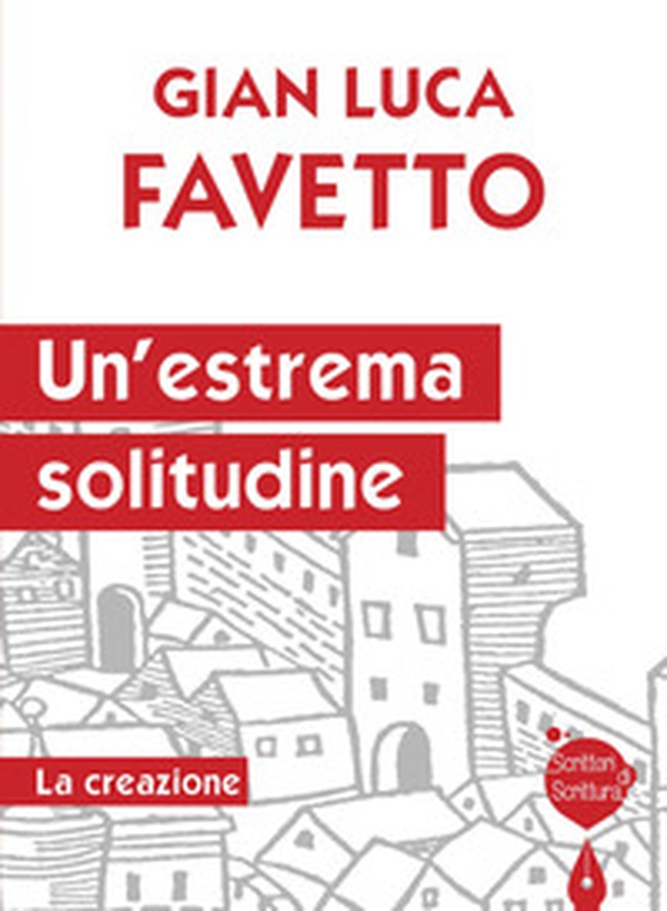 Un'estrema solitudine. La creazione - Librerie.coop Un'estrema solitudine. La creazione - Librerie.coop
