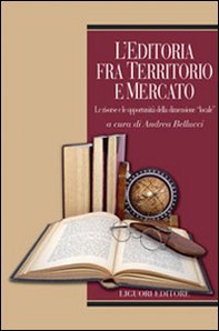 L'editoria fra territorio e mercato. Le risorse e le opportunità della dimensione «locale» - Librerie.coop