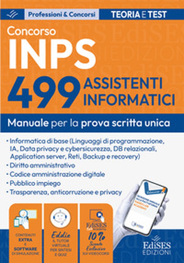 Concorso 499 assistenti informatici INPS. Manuale per la prova scritta unica - Librerie.coop