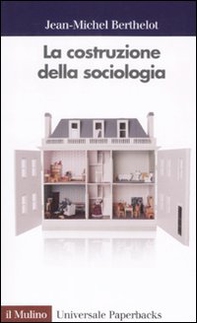 La costruzione della sociologia - Librerie.coop