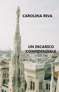 Un incarico confidenziale - Librerie.coop