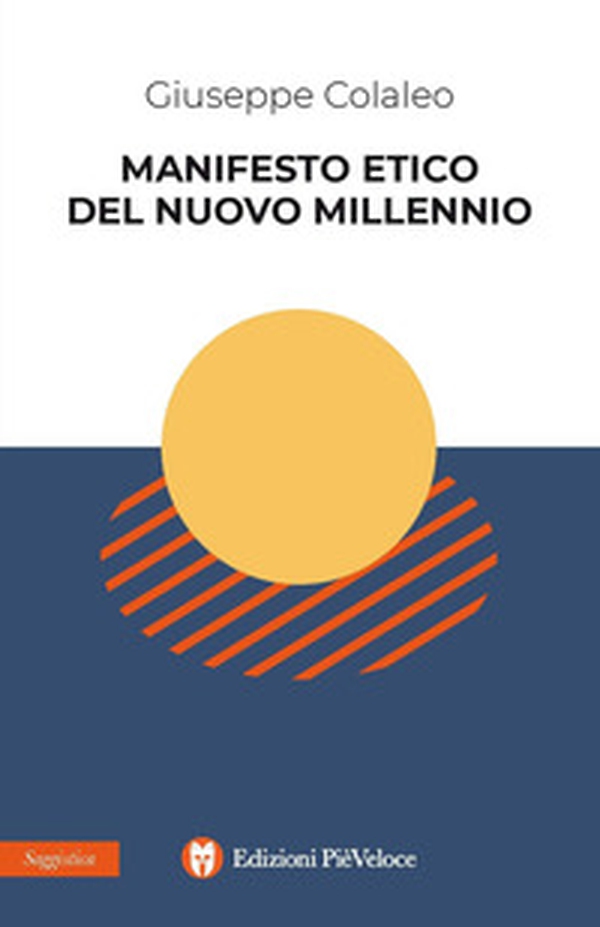 Manifesto etico del nuovo millennio - Librerie.coop Manifesto etico del nuovo millennio - Librerie.coop