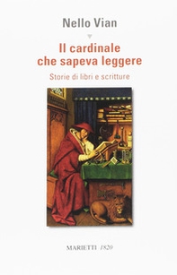 Il cardinale che sapeva leggere. Storie di libri e scritture - Librerie.coop