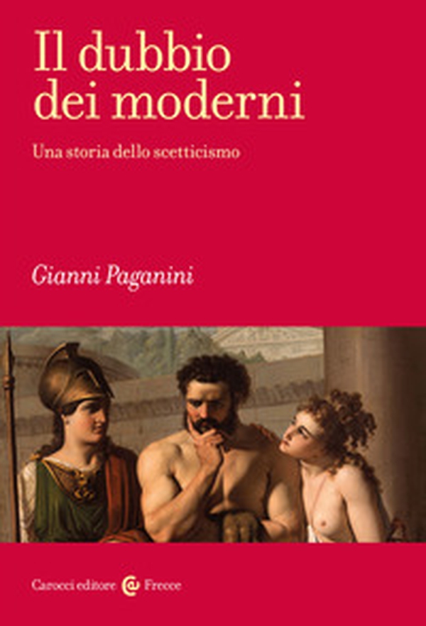 Il dubbio dei moderni. Una storia dello scetticismo - Librerie.coop Il dubbio dei moderni. Una storia dello scetticismo - Librerie.coop