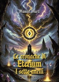 Le cronache di Eterium. I sette anelli - Librerie.coop Le cronache di Eterium. I sette anelli - Librerie.coop