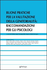 Buone pratiche per la valutazione della genitorialità: raccomandazioni per gli psicologi - Librerie.coop