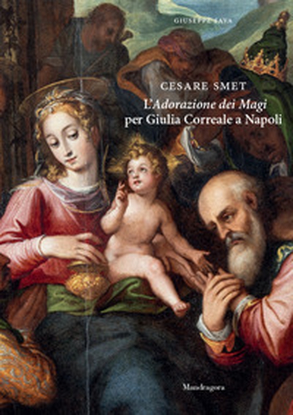Cesare Smet. L'adorazione dei magi per Giulia Correale a Napoli - Librerie.coop Cesare Smet. L'adorazione dei magi per Giulia Correale a Napoli - Librerie.coop