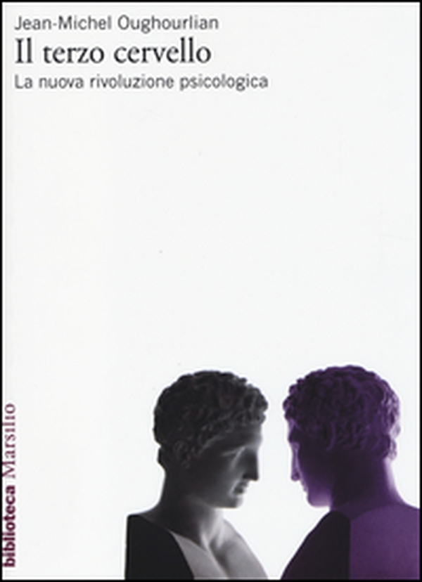 Il terzo cervello. La nuova rivoluzione psicologica - Librerie.coop Il terzo cervello. La nuova rivoluzione psicologica - Librerie.coop