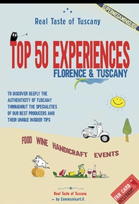 Real Taste of Tuscany. Top 50 Experiences. food wine handicraft events - Librerie.coop