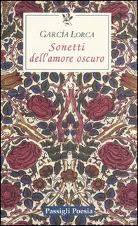 Sonetti dell'amore oscuro. Testo spagnolo a fronte - Librerie.coop