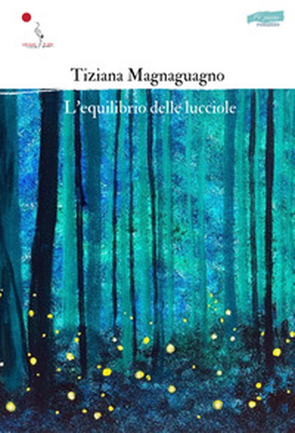 L'equilibrio delle lucciole - Librerie.coop L'equilibrio delle lucciole - Librerie.coop