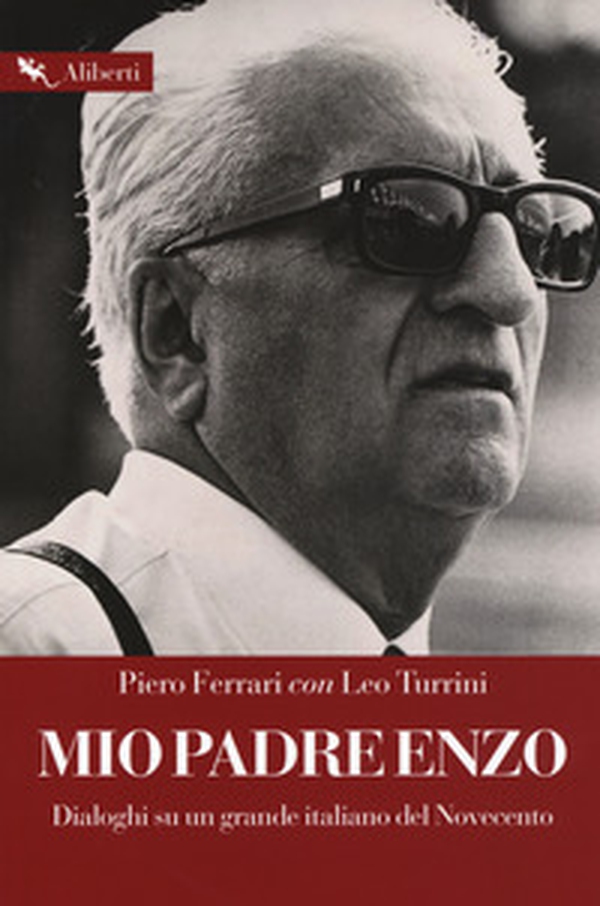 Mio padre Enzo. Dialoghi su un grande italiano del Novecento - Librerie.coop Mio padre Enzo. Dialoghi su un grande italiano del Novecento - Librerie.coop