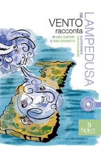 Il vento racconta Lampedusa. Ediz. CAA - Librerie.coop