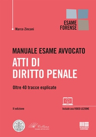 Manuale esame avvocato. Atti di diritto penale. Oltre 40 tracce esplicate - Librerie.coop
