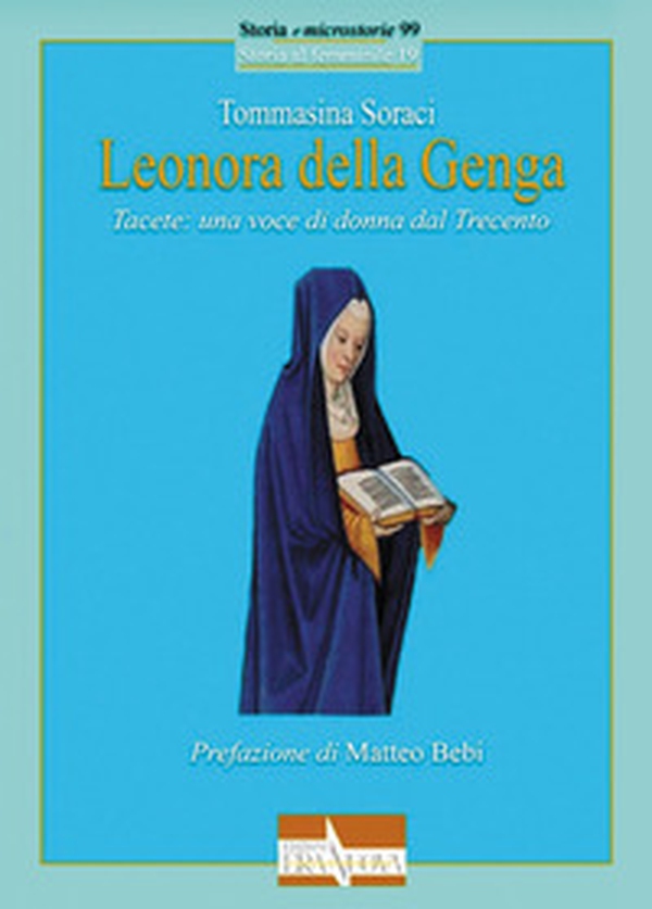 Leonora della Genga. Tacete: una voce di donna dal Trecento - Librerie.coop Leonora della Genga. Tacete: una voce di donna dal Trecento - Librerie.coop