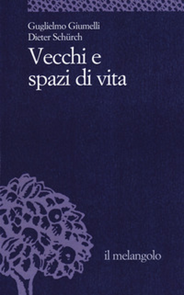 Vecchi e spazi di vita - Librerie.coop Vecchi e spazi di vita - Librerie.coop