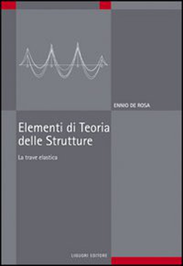Elementi di teoria delle strutture. La trave elastica - Librerie.coop Elementi di teoria delle strutture. La trave elastica - Librerie.coop