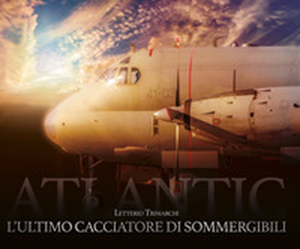 L'ultimo cacciatore di sommergibili. Atlantic - Librerie.coop L'ultimo cacciatore di sommergibili. Atlantic - Librerie.coop