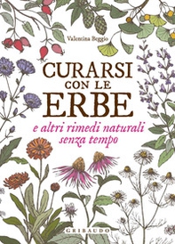 Curarsi con le erbe e altri rimedi naturali senza tempo - Librerie.coop