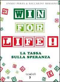 Win for life. La tassa sulla speranza - Librerie.coop