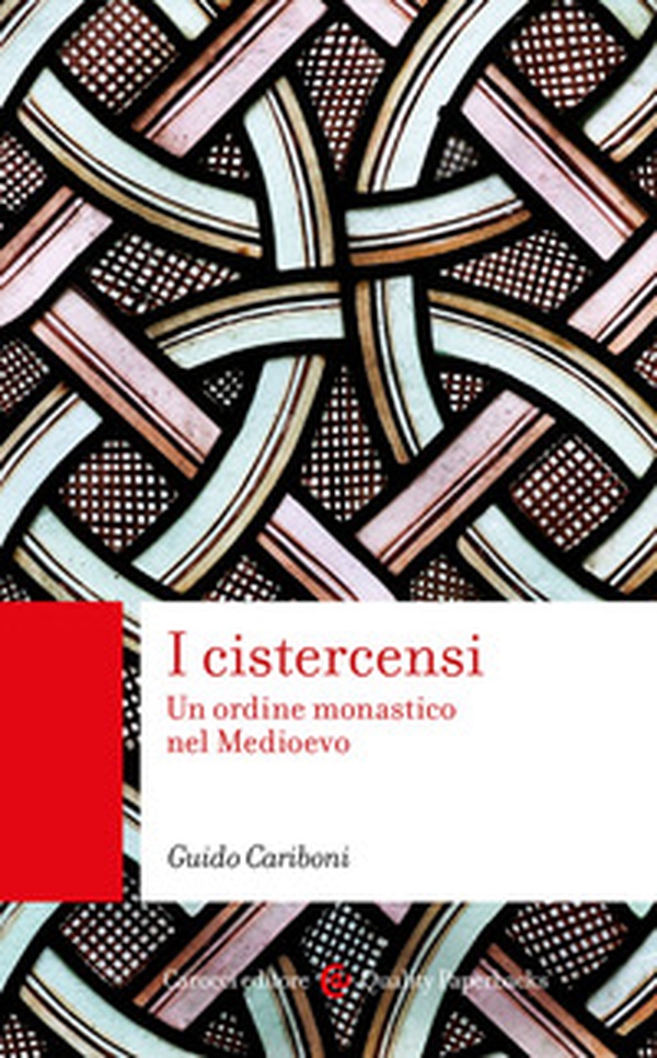I cistercensi. Un ordine monastico nel Medioevo - Librerie.coop I cistercensi. Un ordine monastico nel Medioevo - Librerie.coop