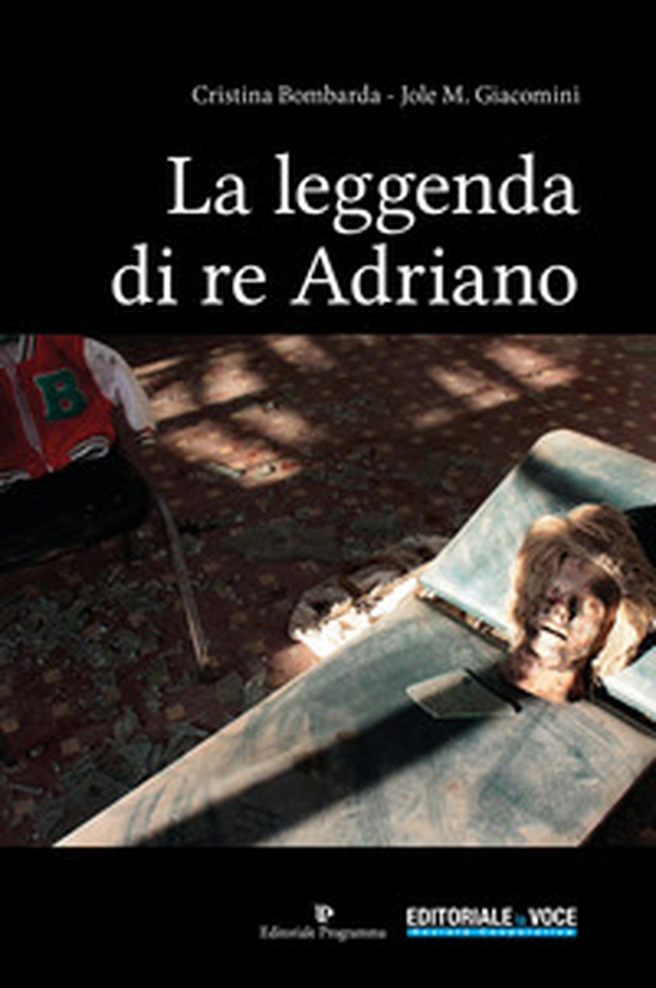 La leggenda di re Adriano - Librerie.coop La leggenda di re Adriano - Librerie.coop