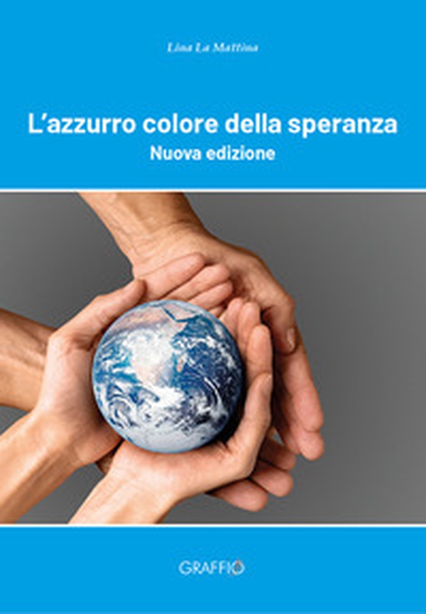 L'azzurro colore della speranza - Librerie.coop L'azzurro colore della speranza - Librerie.coop